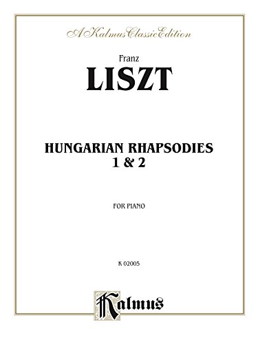 Hungarian Rhapsodies, Nos. 1 and 2: Piano Collection (Kalmus Edition)