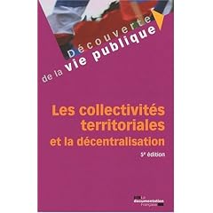 Les collectivit�s territoriales et la d�centralisation - 5e �dition