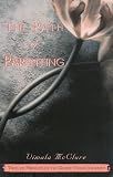 The Path of Parenting: Twelve Principles to Guide Your Journey