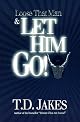 Loose That Man and Let Him Go! with Workbook:      