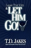 Loose That Man and Let Him Go! with Workbook:      