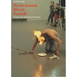 Performance, Ritual, Proze�. Handbuch der Aktionskunst in Europavon "Elisabeth Jappe"
