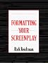 Formatting Your Screenplay