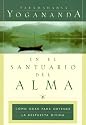 En el Santuario del Alma: Cómo Orar para Obtener la Pespuesta Divina (Spanish Edition)