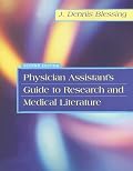 Physician Assistant's Guide to Research And Medical Literature (Physician Assistant's Guide to Research and Medical Literature)