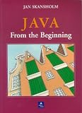 Java from the Beginning (International Computer Science Series)