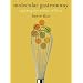 Molecular Gastronomy: Exploring the Science of Flavor (Arts and Traditions of the Table: Perspectives on Culinary History)