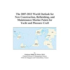The 2007-2012 World Outlook for New Construction, Refinishing, and Maintenance Marine Paints for Yacht and Pleasure Craft