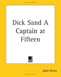Dick Sand A Captain at Fifteen