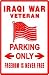 IRAQI WAR VETERAN PARKING military honor sign