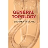 General Topology (Dover Books on Mathematics) ~ Stephen Willard