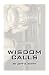 Wisdom Calls