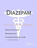 Diazepam - A Medical Dictionary, Bibliography, and Annotated Research Guide to Internet References