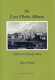 The lost photo album : a Kilvert Family story