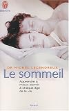 Le sommeil : Apprendre � mieux dormir � chaque �ge de la vie