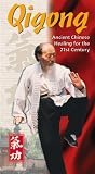 Qigong - Ancient Chinese Healing for the 21st Century