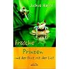 Fr�sche, Prinzen und der Frust mit der Lust