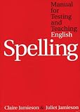Manual for Testing and Teaching English Spelling