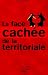 La face cachée de la territoriale
