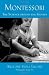 Montessori: The Science Behind the Genius