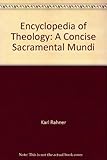 Encyclopedia of theology : the concise Sacramentum mundi