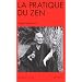 La Pratique du Zen