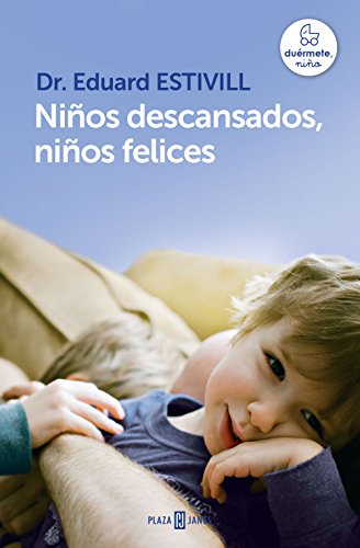 Niños descansados, niños felices (Spanish Edition)