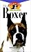 The Boxer: An Owner's Guide to a Happy Healthy Pet (Your Happy Healthy Pet)