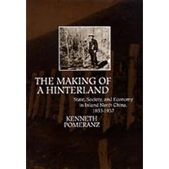 The Making of a Hinterland: State, Society, and Economy in Inland North China, 1853-1937
