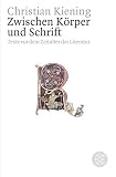 Produkt-Bild: Zwischen K&ouml;rper und Schrift: Texte vor dem Zeitalter der Literatur