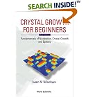 Click here to buy Crystal Growth for Beginners: Fundamentals of Nucleation, Crystal Growth, and Epitaxy by  Ivan V. Markov.