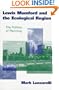 Lewis Mumford and the Ecological Region: The Politics of Planning