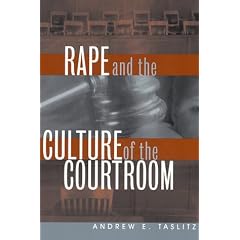 Rape and the Culture of the Courtroom (Critical America Series)