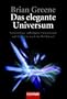 Das elegante Universum: Superstrings, verborgene Dimensionen und die Suche nach der Weltformel