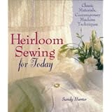HeirloomSewingforToday:ClassicMaterials,ContemporaryMachineTechniques