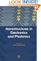 Nanostructures In Electronics And Photonics