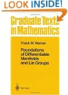 Foundations of Differentiable Manifolds and Lie Groups (Graduate Texts in Mathematics) (v. 94)