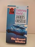 The Undersea World of Jacques Cousteau - V. 7 - The Desert Whales [VHS]