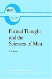 Formal Thought and the Sciences of Man (Boston Studies in the Philosophy of Science) Formal Thought and the Sciences of Man (Boston Studies in the Philosophy of Science)