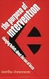 The Purpose Of Intervention: Changing Beliefs About The Use Of Force (Cornell Studies in Security Affairs)