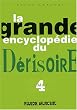 La Grande Encyclop�die du D�risoire, tome 4