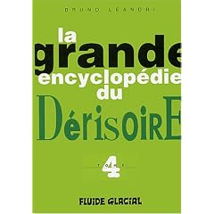 La Grande Encyclop�die du D�risoire, tome 4