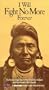 I Will Fight No More Forever: The Heroic, Tragic Story of the Nez Perce Indians and their Leader, Chief Joseph [VHS]