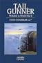 Tail Gunner (Airlife Classics)
