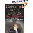 Godfather of the Kremlin: the Life and Times of Boris Berezovsky