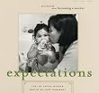 Expectations: 30 Women Talk about Becoming a Mother