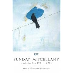 Sunday Miscellany 2004-2006: A Selection for 2004-2006