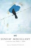 Sunday Miscellany 2004-2006: A Selection for 2004-2006