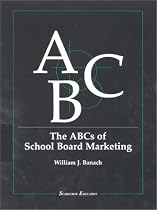 The ABCs of School Board Marketing (Analysis and Action Series)