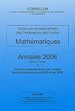 Math�matiques Concours de recrutement des Professeurs des Ecoles : Annales 2006 Sujets et corrig�s, Exercices compl�mentaires avec corrig�s issus des concours blancs 2005-06 des IUFM
